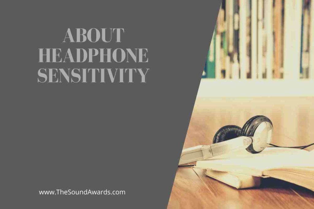 About Headphone Sensitivity