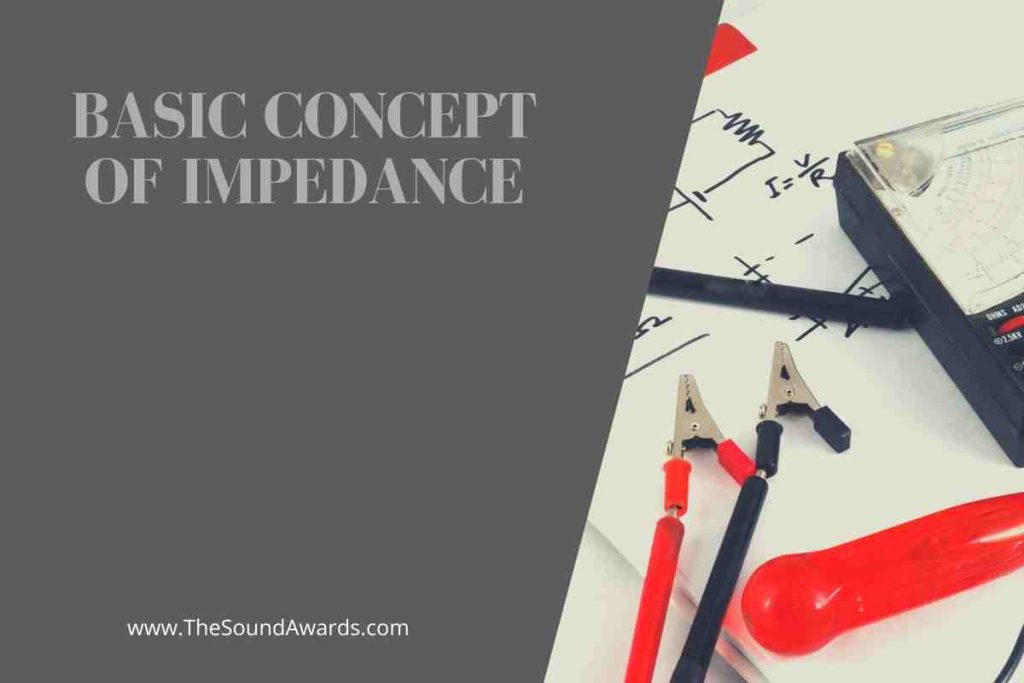 Basic Concept of Impedance